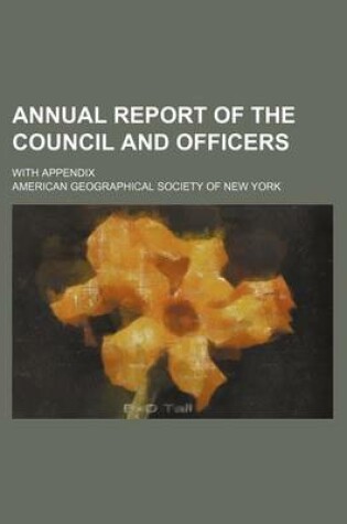 Cover of Annual Report of the Council and Officers; With Appendix