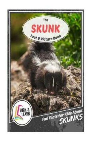 Cover of The Skunk Fact and Picture Book