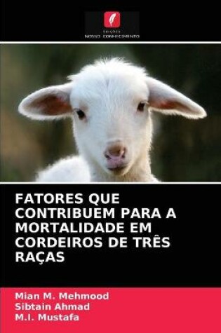 Cover of Fatores Que Contribuem Para a Mortalidade Em Cordeiros de Três Raças