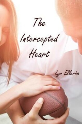 Cover of The Intercepted Heart