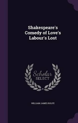 Book cover for Shakespeare's Comedy of Love's Labour's Lost