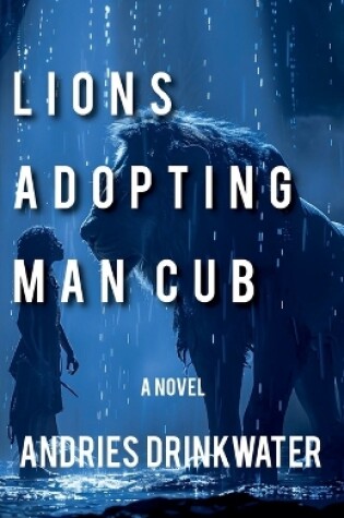 Cover of Lions Adopting Man Cub