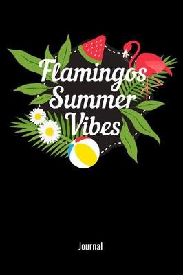 Book cover for Flamingos Summer Vibes Journal