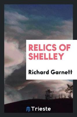 Book cover for Relics of Shelley