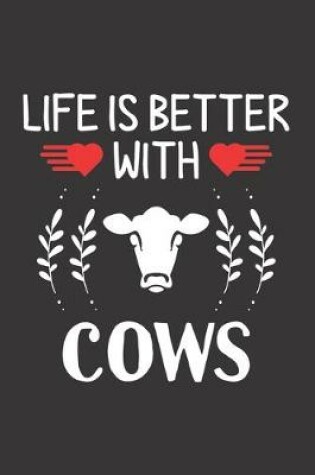 Cover of Life Is Better With Cows