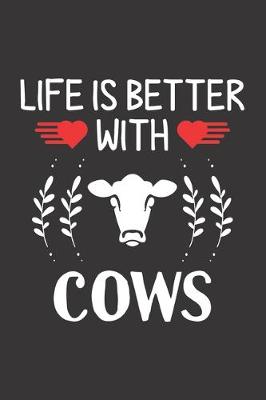 Book cover for Life Is Better With Cows