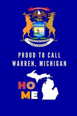 Book cover for Proud To Call Warren, Michigan Home