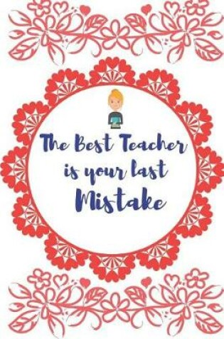 Cover of The Best Teacher Is Your Last Mistake