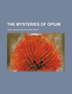 Book cover for The Mysteries of Opium