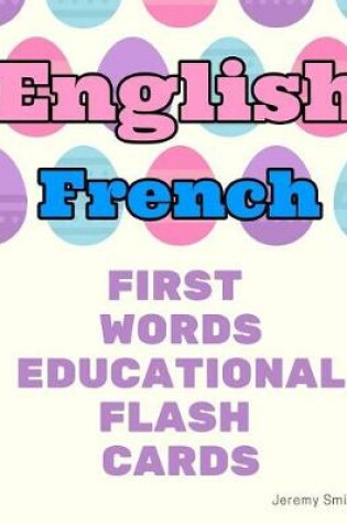 Cover of English French First Words Educational Flash Cards