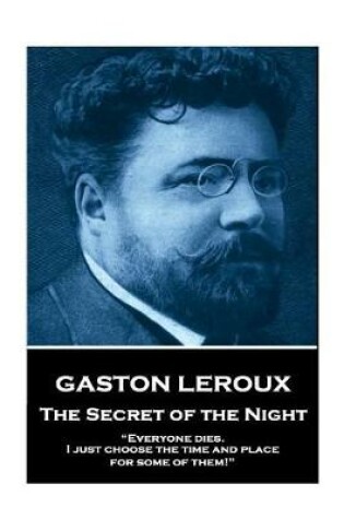 Cover of Gaston LeRoux - The Secret of the Night