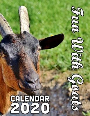 Book cover for Fun With Goats Calendar 2020