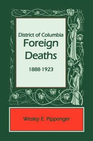 Cover of District of Columbia Foreign Deaths, 1888-1923