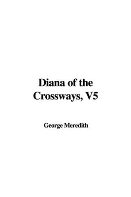 Book cover for Diana of the Crossways, V5