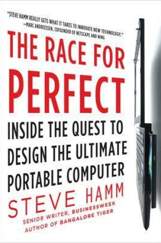 Cover of The Race for Perfect:  Inside the Quest to Design the Ultimate Portable Computer