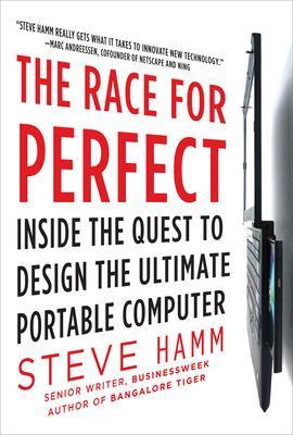 Book cover for The Race for Perfect:  Inside the Quest to Design the Ultimate Portable Computer