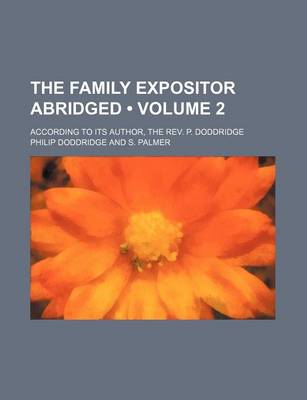 Book cover for The Family Expositor Abridged (Volume 2); According to Its Author, the REV. P. Doddridge