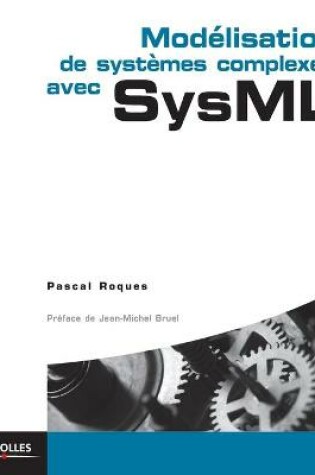 Cover of Modélisation de systèmes complexes avec SysML