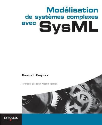 Book cover for Modélisation de systèmes complexes avec SysML