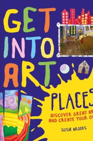 Cover of Get Into Art: Places