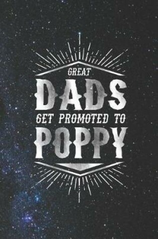 Cover of Great Dads Get Promoted To Poppy