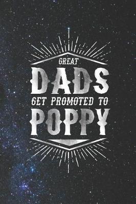 Book cover for Great Dads Get Promoted To Poppy