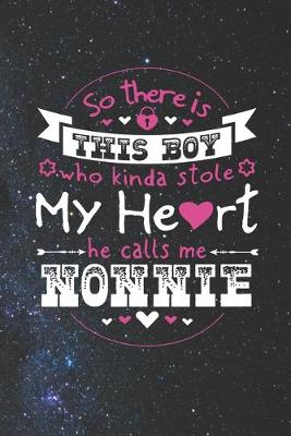 Book cover for So There's This Boy Who Kinda Stole My Heart He Calls Me Nonnie