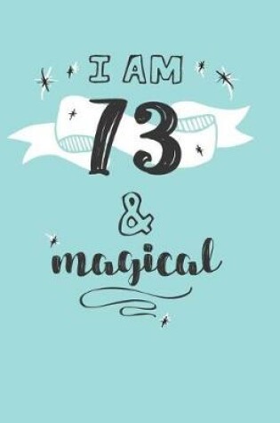 Cover of I Am 73 And Magical