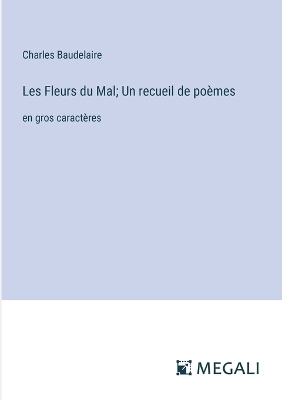 Book cover for Les Fleurs du Mal; Un recueil de poèmes