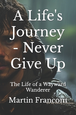 Book cover for A Life's Journey - Never Give Up