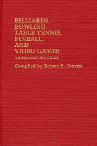 Cover of Billiards, Bowling, Table Tennis, Pinball, and Video Games