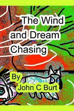 Cover of The Wind and Dream Chasing.