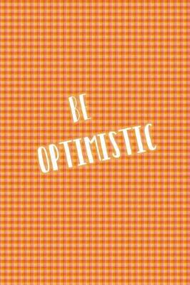 Book cover for Be Optimistic