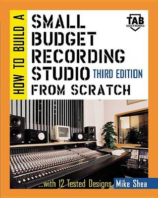 Book cover for How to Build a Small Budget Recording Studio from Scratch: With 12 Tested Designs