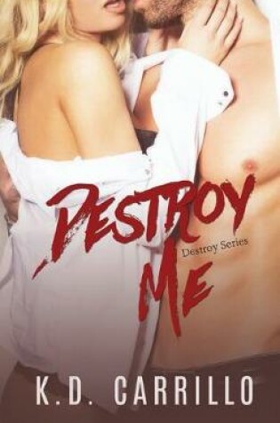 Cover of Destroy Me