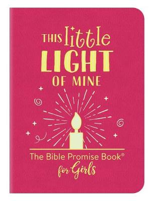 Book cover for This Little Light of Mine: The Bible Promise Book for Girls