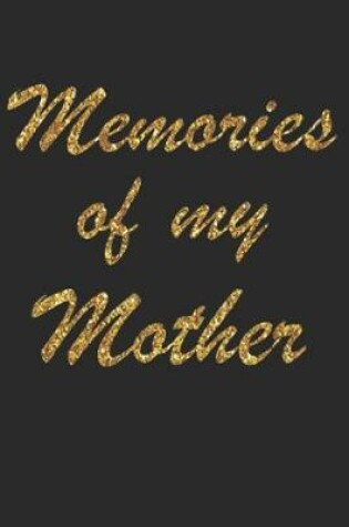 Cover of Memories Of My Mother