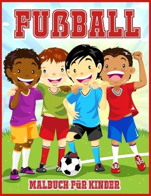 Cover of Fußball Malbuch Für Kinder