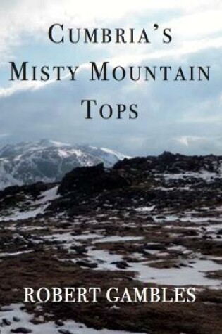 Cover of Cumbria's Misty Mountain Tops