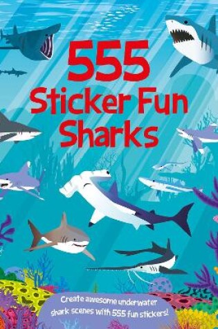 Cover of 555 Sticker Fun Sharks