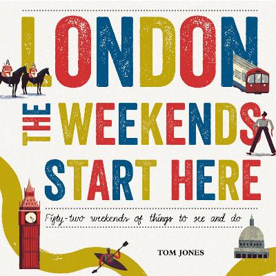 Book cover for London, The Weekends Start Here