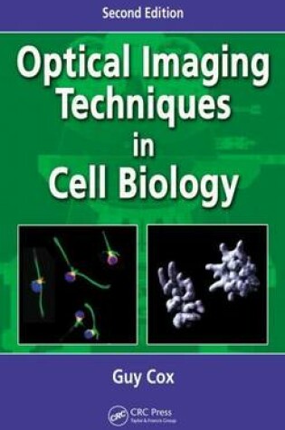 Cover of Optical Imaging Techniques in Cell Biology, Second Edition