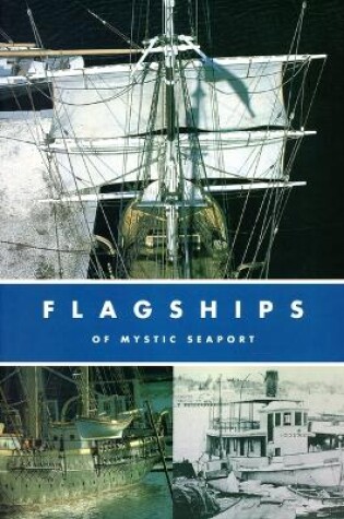 Cover of Flagships of Mystic Seaport