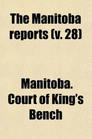 Cover of The Manitoba Reports (Volume 28)