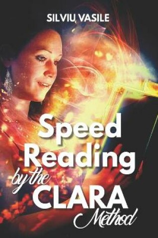 Cover of Speed Reading by the CLARA Method