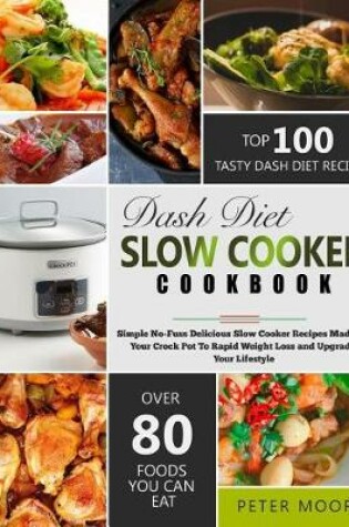 Cover of Dash Diet Slow Cooker Cookbook