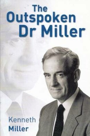 Cover of The Outspoken Dr Miller