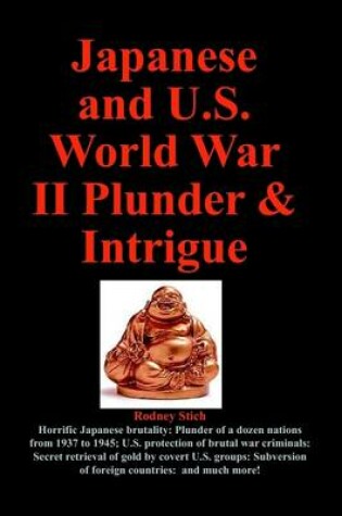Cover of Japanese and U.S. World War II Plunder and Intrigue