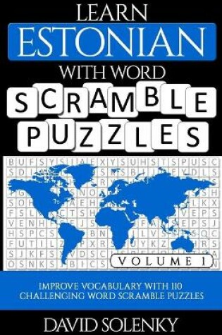 Cover of Learn Estonian with Word Scramble Puzzles Volume 1