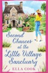 Book cover for Second Chances at the Little Village Sanctuary